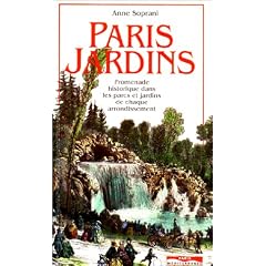 Paris jardin : Promenade historique dans les parcs et jardins de chaque arrondissement