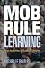 Mob Rule Learning