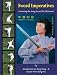 Sword Imperatives--Mastering the Kung Fu and Tai Chi Sword by Ju-Rong Wang & Wen-Ching Wu