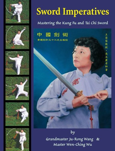 Sword Imperatives--Mastering the Kung Fu and Tai Chi Sword