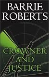 Crowner and Justice (A&B Crime)