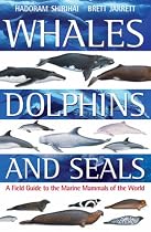 Whales,Dolphins and Seals: A Field Guide to the Marine Mammals of the World
