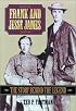 Frank and Jesse James: The Story Behind the Legend