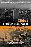 Cities transformed : demographic change and its implications in the developing world