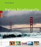Digitale Reisefotografie - Duncan Evans