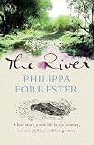 The River: A love story, a new life in the country, and one idyllic year filming otters: A Love Story, a New Life in the Country, and One Idyllic Year Filming Otters