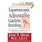 Click here to buy Laparoscopic Adjustable Gastric Banding: Achieving Permanent Weight Loss with... by Jessie H. Ahroni Ph.D. A. R. N. P..