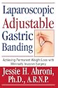 Laparoscopic Adjustable Gastric Banding: Achieving Permanent Weight Loss with Minimally Invasive Surgery