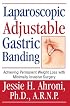 Laparoscopic Adjustable Gastric Banding: Achieving Permanent Weight Loss with Minimally Invasive Surgery
