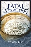 Fatal attraction : magnetic mysteries of the enlightenment