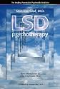 LSD Psychotherapy (The Healing Potential Potential of Psychedelic Medicine)