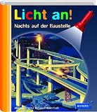 Meyer. Die kleine Kinderbibliothek - Licht an!: Licht an! Nachts auf der Baustelle: Bd 19 - 