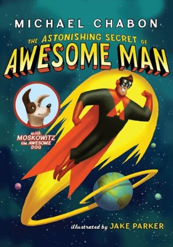 The Astonishing Secret of Awesome Man