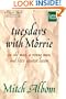 Tuesdays With Morrie: An Old Man, a Young Man, and Lifes Greatest Lesson