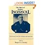 Best of Robert Ingersoll: Selections from His Writings and Speeches