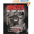 Shots in the Dark: True Crime Pictures by Gail Buckland and Harold Evans