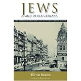 Jews and Other Germans: Civil Society, Religious Diversity, and Urban Politics in Breslau, 1860-1925 (George L. Mosse Series)