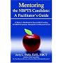 Mentoring the NBPTS Candidate: A Facilitator's Gui&hellip by Jerry L. Parks