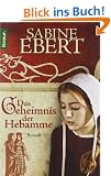 Das Geheimnis der Hebamme: Hebammen Saga 1 (Knaur TB)