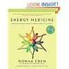 Energy Medicine: Balancing Your Body's Energies for Optimal Health, Joy, and Vitality