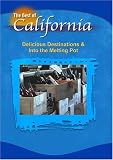 The Best of California: Delicious Destinations & Into the Melting Pot