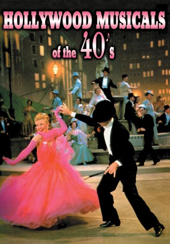 Hollywood Musicals of the 40's