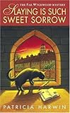 Slaying is Such Sweet Sorrow: A Far Wychwood Mystery (Far Wychwood Mysteries)