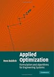 Applied Optimization: Formulation and Algorithms for Engineering Systems