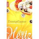 Trostpflaster: Romanvon "Anne Hertz"