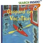 Gaspard on Vacation (Gutman, Anne. Misadventures of Gaspard and Lisa.) by  Anne Gutman and Georg Hallensleben