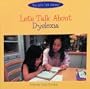 Let's Talk about Dyslexia (Let's Talk Library)
