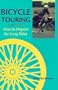 Bicycle Touring: How to Prepare for Long Rides