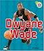  : Dwyane Wade (Amazing Athletes)