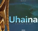Uhaina. L'essence du surf