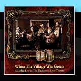 When The Village Was Green