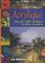Acrylique : Plus de 3000 m�langes et effets de glacis