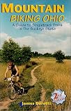 Mountain Biking Ohio : A Guide to Singletrack Trails in the Buckeye State, 2nd Edition