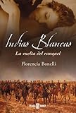 Indias Blancas: La Vuelta Del Ranquel (Exitos)