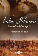 Indias Blancas: La Vuelta Del Ranquel (Exitos)
