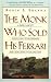 The Monk Who Sold His Ferrari (Kindle Edition)