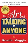 The Art of Talking to Anyone: Essential People Skills for Success in Any Situation