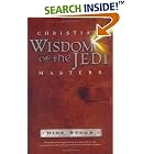 Christian Wisdom of the Jedi Masters by  Dick Staub