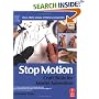 Stop Motion: Craft Skills for Model Animation (Focal Press Visual Effects and Animation)