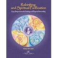 Rebirthing and Spiritual Purification: Key Steps towards Healing and Physical Immortality