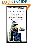 Frommer's Irreverent Guide to Vancouver