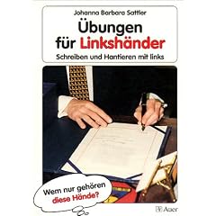�bungen f�r Linksh�nder Schreiben und hantieren mit links. SB