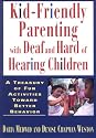 Kid-Friendly Parenting with Deaf and Hard of Hearing Children