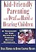 Kid-Friendly Parenting with Deaf and Hard of Hearing Children