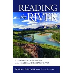 Reading the River: A Traveller's Companion to the North Saskatchewn River