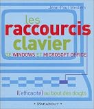 Les raccourcis clavier de Windows et de Microsoft office